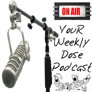photo collage studio microphone on air sign laughing characters plus text Your Weekly Dose Podcast